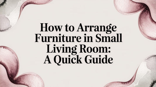 How to arrange furniture in small living room: a quick guide